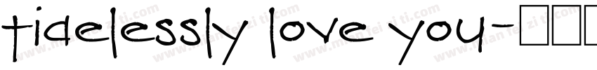 tiaelessly love you字体转换